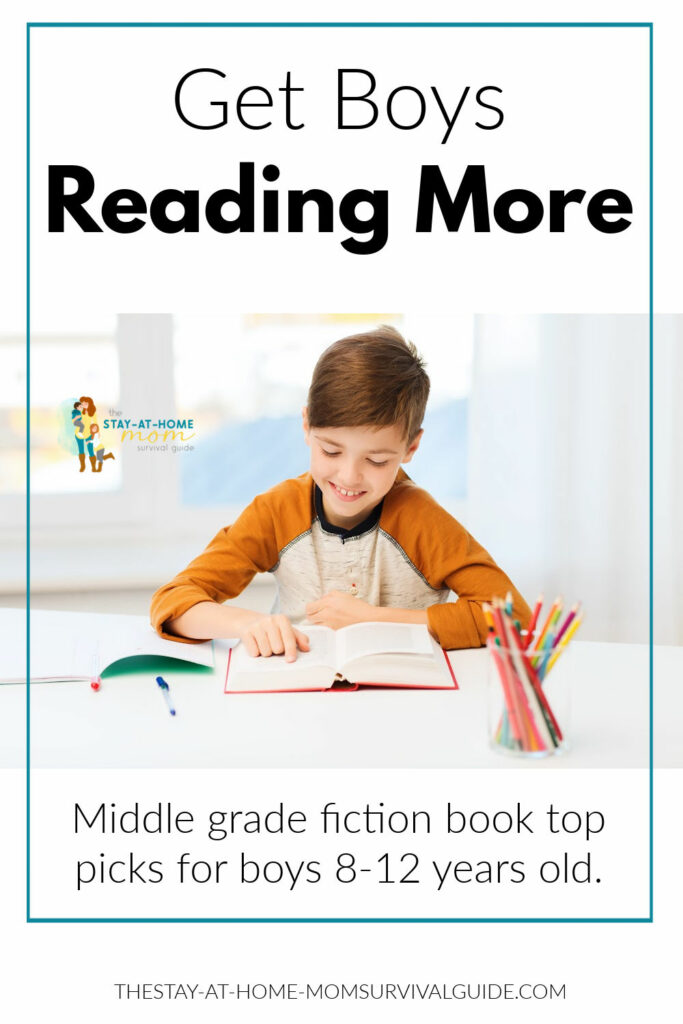 Boy smiling and reading a book. Text reads get boys reading more. Middle grade fiction book top picks for boys 8-12 years old.