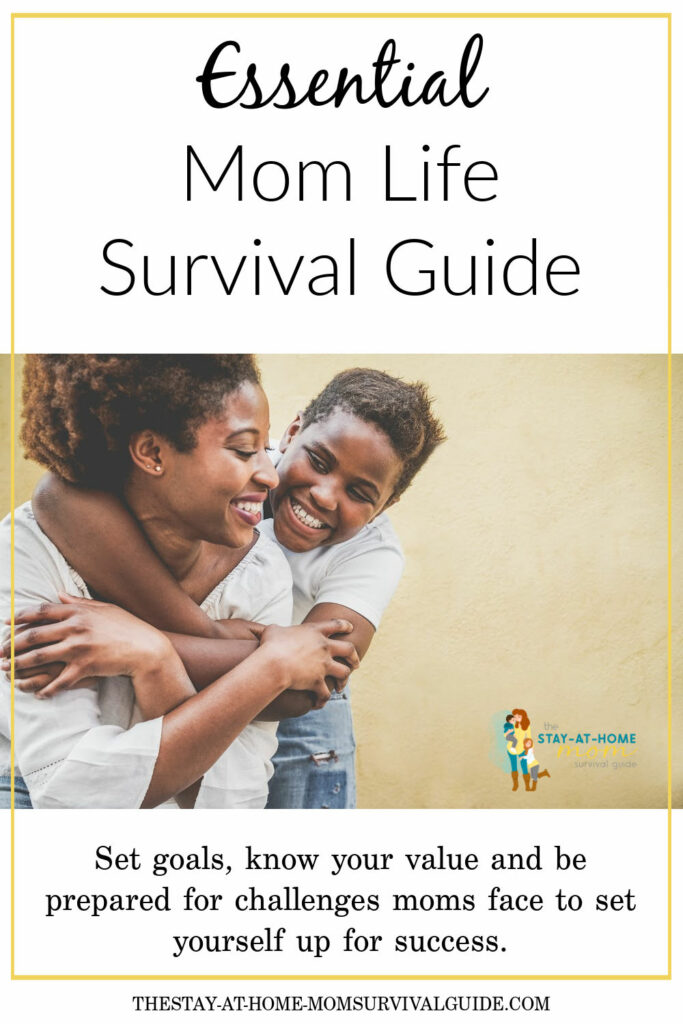 African American mom hugging her son. Text reads essential mom life survival guide. 