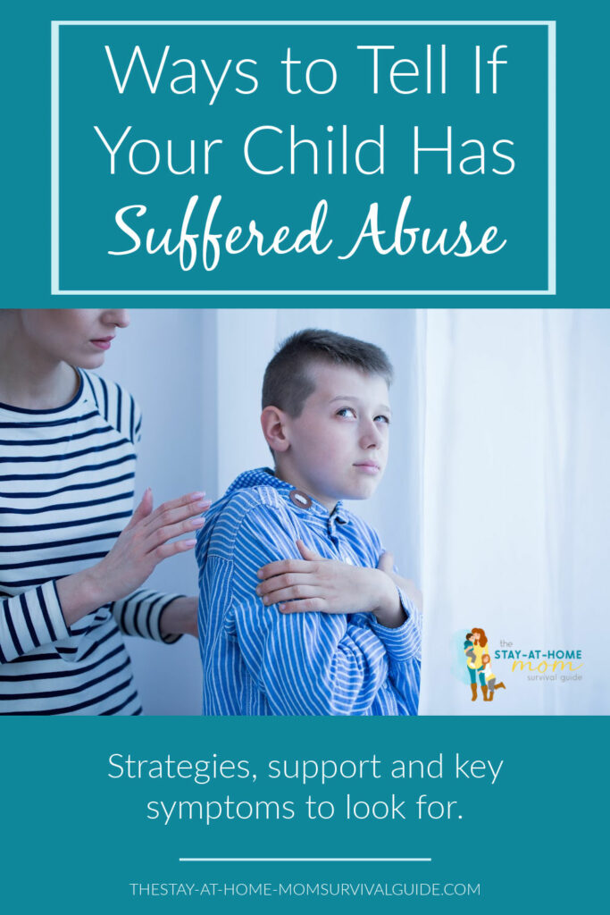 A boy looking concerned has his arms crossed over his chest. His mother is behind him putting her hand on his shoulder to comfort him. Text reads ways to tell if your child has suffered abuse.