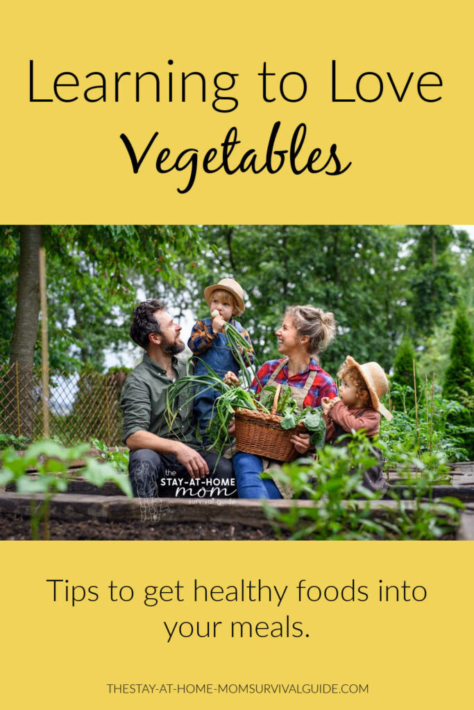Mom, dad and two kids with a basket of garden fresh vegetables. Text reads learning to love vegetables tips to get more nutrients into your meals.