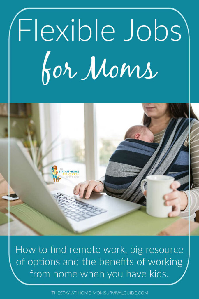 Mom wearing baby in a carrier while seated at a laptop. Text reads flexible jobs for moms.