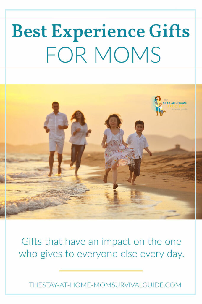 Family of four running on the beach at sunset. Text reads best experience gifts for moms.