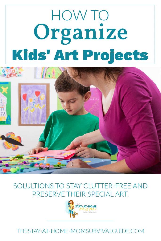 Mom looking at son's art work. Text reads how to organize kids' art projects.