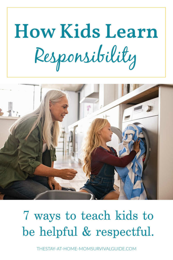 A girl loading laundry into the dryer with her grandma behind her teaching her. Text reads how kids learn responsibility: 7 ways to teach kids to be helpful and respectful.