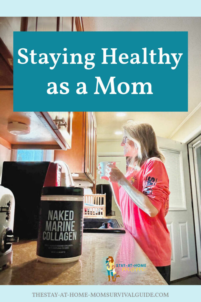 Writer in the background holding a cup of coffee while looking out a sunny window. Text reads staying healthy as a mom.