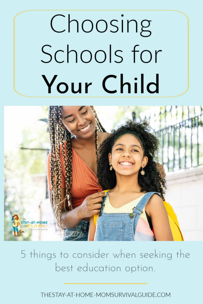 Mother and daughter smiling. Daughter is wearing a backpack. Text reads choosing schools for your child. 5 things to consider when seeking the best education option.
