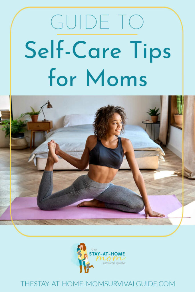 Woman stretching on a yoga mat on the floor of a bedroom. Text reads guide to self-care tips for moms.