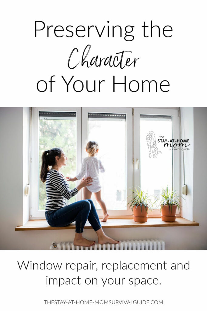 Mom seated on window seat with toddler daughter. Text reads preserving the character of your home.