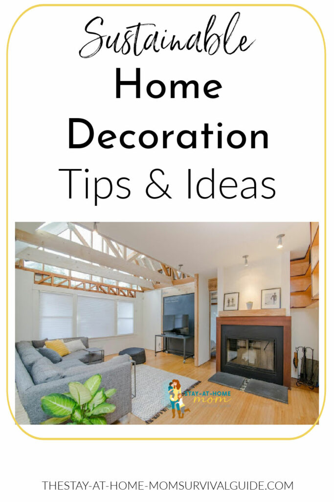 Image shows a modern living room. Text reads sustainable home decoration tips and ideas.