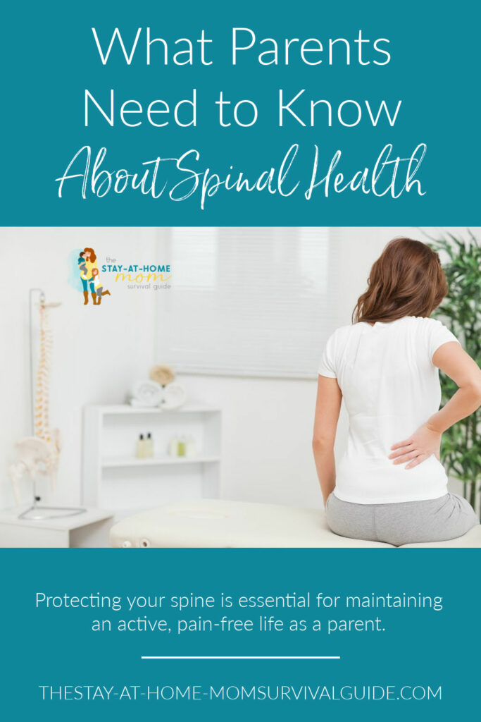 Woman leaning over on doctor's office exam table holding her lower back. Model of a spine is on the left. Text reads what parents needs to know about spinal health.