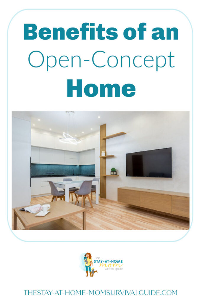 Open concept kitchen and living room with modern decor. Text reads benefits of an open-concept home.