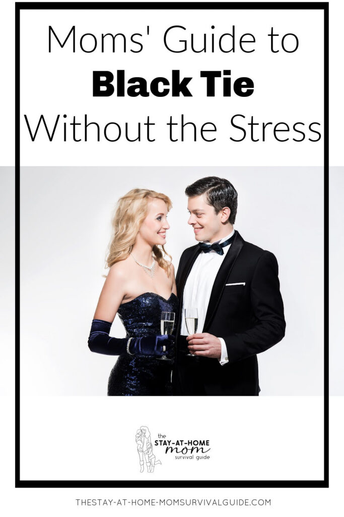 Man and woman dressed in black tie attire holding champagne glasses. Text reads moms' guide to black tie without the stress.