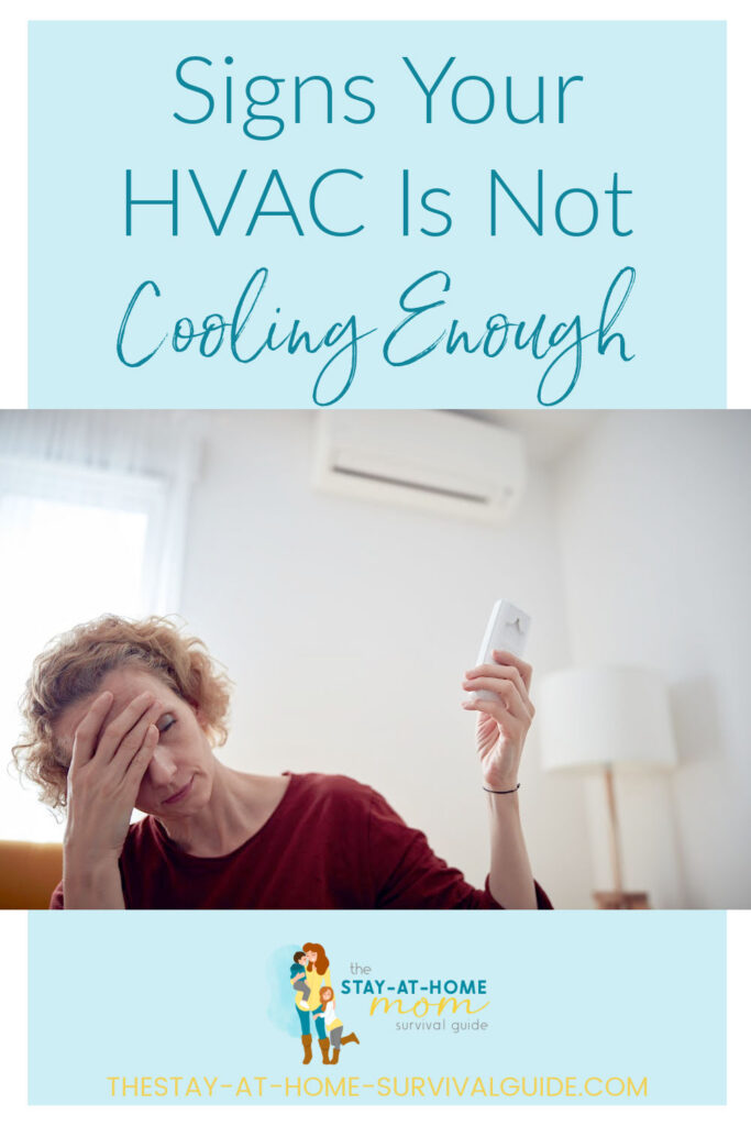 Woman feeling very hot in her home, holding an air conditioning remote. Text reads signs your HVAC is not cooling enough.