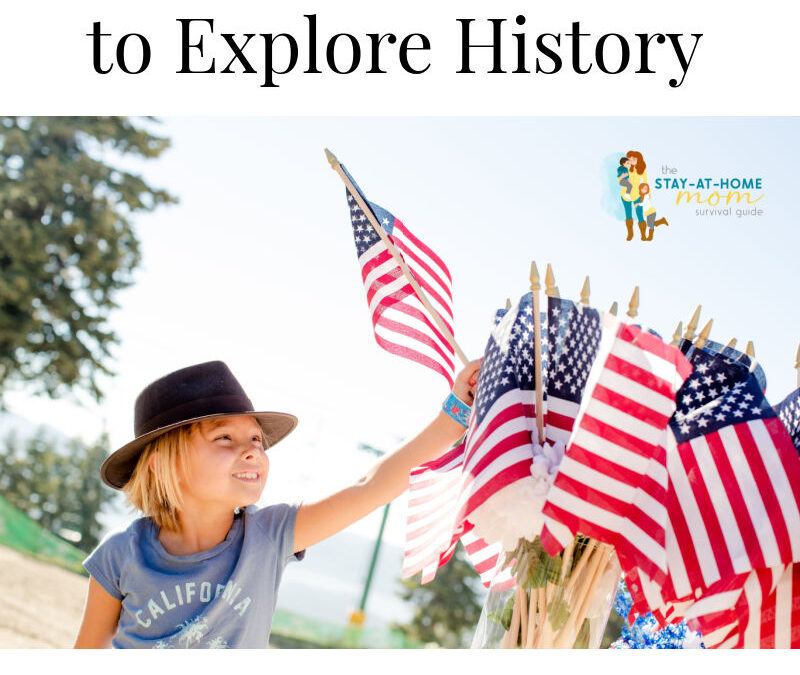 American History Activities for Families to Celebrate 4th of July